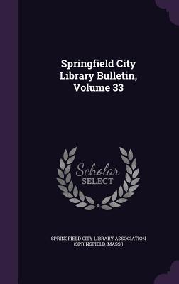 Springfield City Library Bulletin, Volume 33