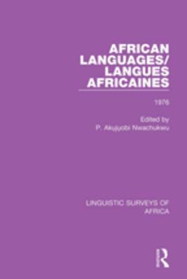 African Languages/Langues Africaines: Volume 2 1976 (Linguistic Surveys of Africa)