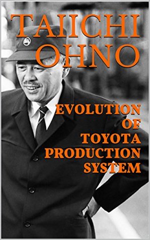 EVOLUTION OF TOYOTA PRODUCTION SYSTEM