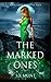The Marked Ones (The Fairytail Saga #1)