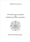 Evolution de la société ou Complot contre la société ? Evolution de la société ou Complot contre la société ?