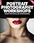 Portrait Photography Workshop by Digital SLR Photography