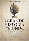 A Grande História...