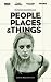People Places and Things (Oberon Modern Plays)
