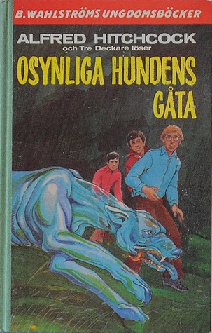 Osynliga hundens gåta (Alfred Hitchcock och Tre deckare #22)