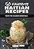 50 Favorite Haitian Recipes...