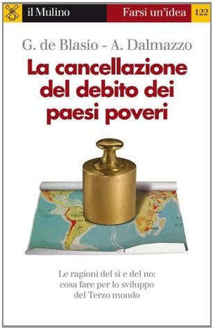 La cancellazione del debito dei paesi poveri (Kindle Edition)