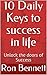 10 Daily Keys to success in life by Ron Bennett