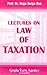 Lectures on Law of Taxation