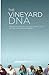 The Vineyard DNA - Essential History, Values & Practices: Essential History, Values & Practices