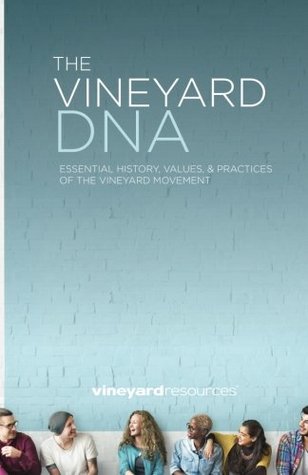 The Vineyard DNA - Essential History, Values & Practices: Essential History, Values & Practices (Paperback)