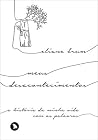Book cover for Meus desacontecimentos: A história da minha vida com as palavras (Portuguese Edition)