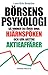 Börsens psykologi - Så vinner du över dina hjärnspöken och gör bättre aktieaffärer