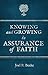 Knowing and Growing in Assurance of Faith