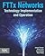 FTTx Networks: Technology Implementation and Operation