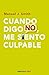 Cuando digo no, me siento culpable: Un método fácil y de excelentes resultados para afirmar los propios derechos y aspiraciones (Spanish Edition)