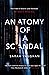 Anatomy of a Scandal