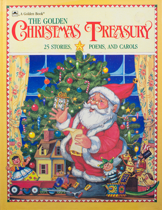 The Golden Christmas Treasury: 25 Stories, Poems, and Carols (Read To/Primary Reading)