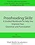 Proofreading Skillz: A Guided Workbook To Help You Improve Your Grammar and Punctuation