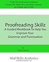 Proofreading Skillz: A Guided Workbook To Help You Improve Your Grammar and Punctuation