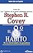 El Octavo Hábito (The 8th Habit): De la Efectividad a la Grandeza (Spanish Edition)