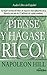 Piense y Hágase Rico (Think and Grow Rich) by Napoleon Hill Piense y Hágase Rico (Think and Grow Rich) by Napoleon Hill
