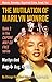 The Mutilation of Marilyn M...