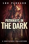 Pathways in the Dark (Greystone #4) Book cover for Pathways in the Dark (Greystone #4)