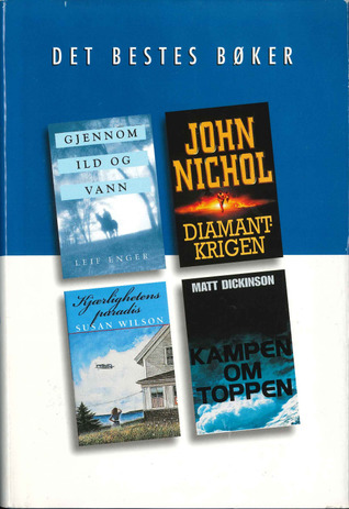Det Bestes Bøker : Gjennom ild og vann / Diamantkrigen / Kjærlighetens paradis / Kampen om toppen
