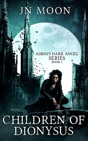 Children of Dionysus (Always Dark Angel #1)
