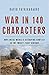 War in 140 Characters: How ...