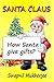 Santa Claus: How Santa give...