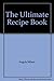 The Ultimate Recipe Book
