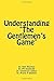 Understanding 'The Gentlemen's Game' by Ravi Bhushan