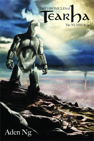 The Chronicles of Tearha: The Number 139 (139 Trilogy Book 3)