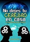 No dejes tu cereb...