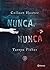 Nunca, nunca 2 (Nunca, nunca, #2)