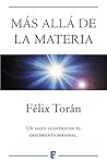 Más allá de la materia: Un salto cuántico en tu crecimiento espiritual (Spanish Edition)