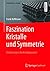 Faszination Kristalle und Symmetrie: Einführung in die Kristallographie (Studienbücher Chemie) (German Edition)