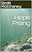 Hope Rising by Scott McElhaney