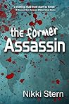 The Former Assassin by Nikki Stern