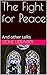 The Fight for Peace: And ot...