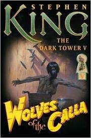 Wolves Of The Calla - The Dark Tower V