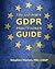 The Ultimate GDPR Practitioner Guide: Demystifying Privacy & Data Protection