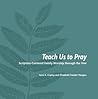 Teach Us to Pray:...