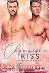 Champagne Kiss by Raleigh Ruebins