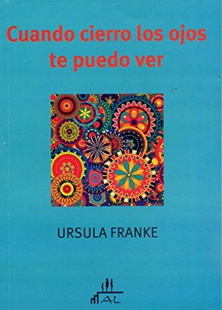 Cuando cierro los ojos te puedo ver. Constelaciones familiares en la consulta individual (Spanish Edition)