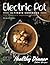 Electric Pot Ultimate CookBook by Kelly Cohen
