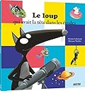Le loup qui avait la tete dans les etoiles