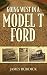 Going West in a Model T For...